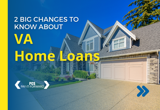 Read more about the article 2 Big Changes to Know About VA Home Loans