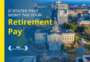 Read more about the article 21 States That Wont Tax Your Retirement Pay